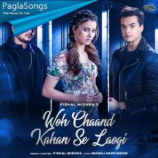 Woh Chaand Kahan Se Laogi Mp3 Woh Chaand Kahan Se Laogi Mp3